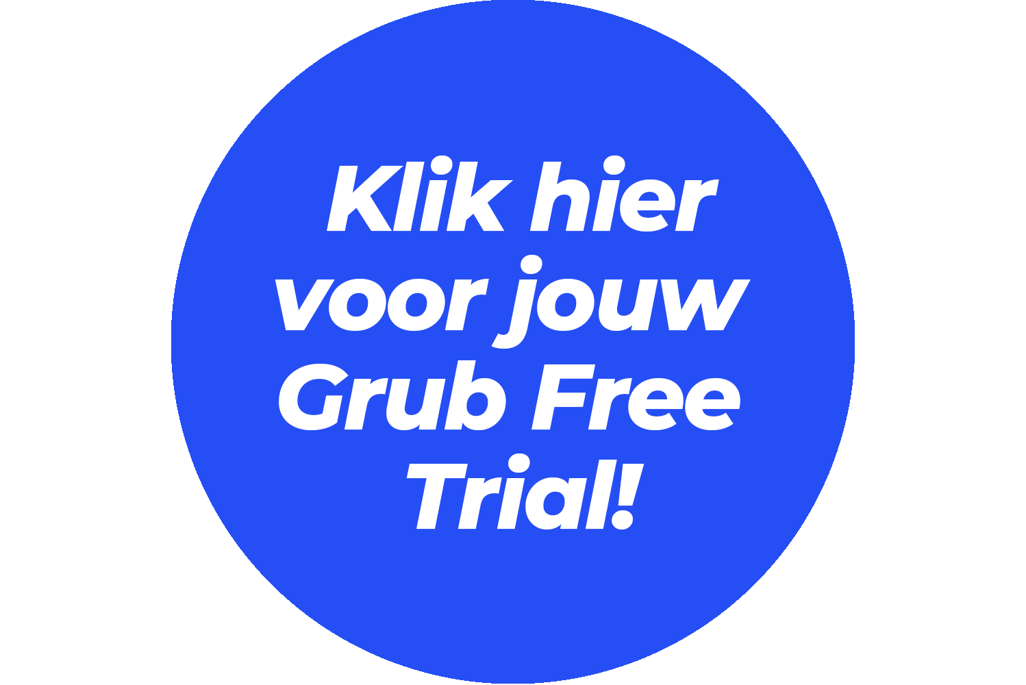 Klik hier voor jouw Grub free trial