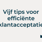 Sneller klanten onboarden als accountant? lees deze 5 tips